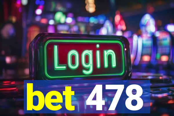 bet 478